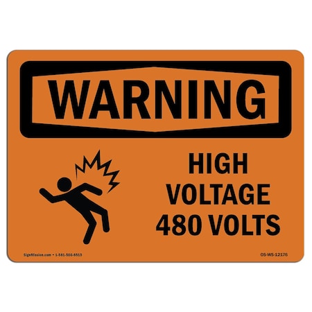Signmission Safety Sign, OSHA WARNING, 10" Height, 14" Width, Aluminum, High Voltage 480 Volts, Landscape OS-WS-A-1014-L-12176